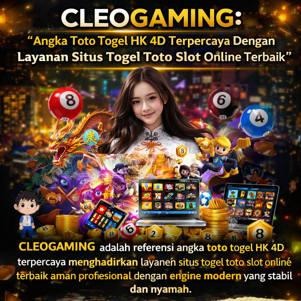 CLEOGAMING adalah referensi angka toto togel HK 4D terpercaya menghadirkan layanan situs togel toto slot online terbaik aman profesional dengan engine modern yang stabil dan nyaman.